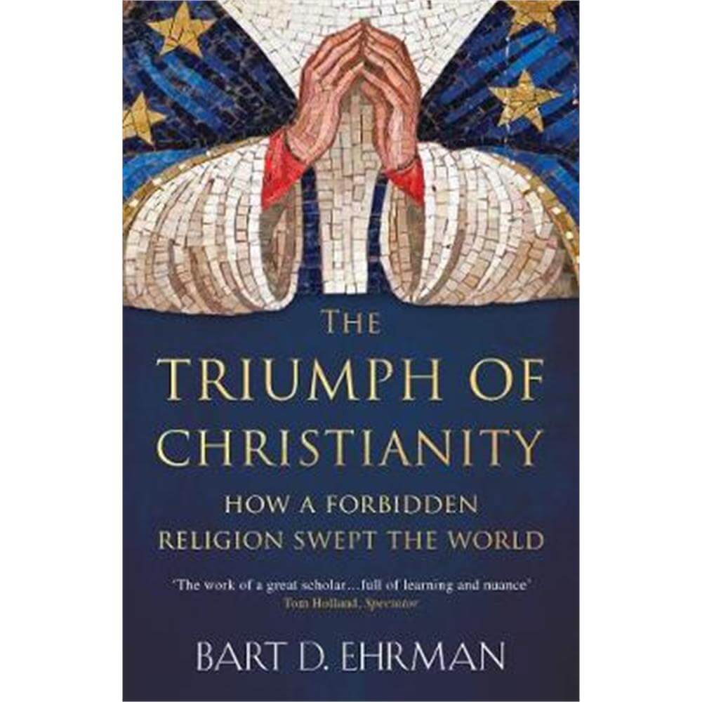 The Triumph of Christianity (Paperback) - Bart D. Ehrman